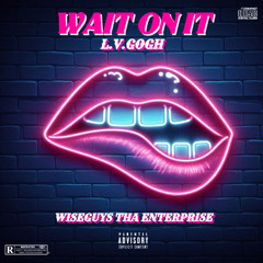 Wait On It