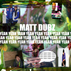 MATTDUBZ - YEAH! YEAH! YEAH! YEAH! (FREE)
