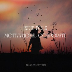 BlackTrendMusic - Indie Folk Motivational Corporate (FREE DOWNLOAD)