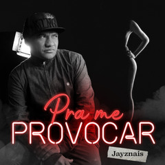 Pra Me Provocar