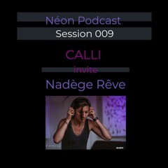 Neon Podcast Session 009 - Nadège Rêve