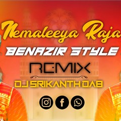 Nemaleeya Raja Benazir Style Remix By Dj SriKanth Dab.mp3