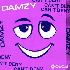 Damzy - Can't Deny