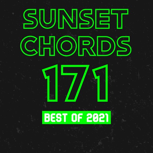 Sunset Chords 171 - Best Of 2021 @ DI.FM 22.12.2021
