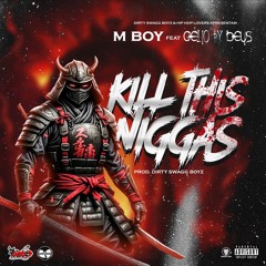 Kill This Niggas. M Boy ft. Cèlio Py.mp3