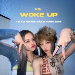 XG - Woke up (TIBAO HOUSE BAILE FUNK REMIX) {FREE DOWNLOAD}