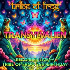 Transylvalien - Recorded at TRiBE of FRoG 25th Birthday 2025