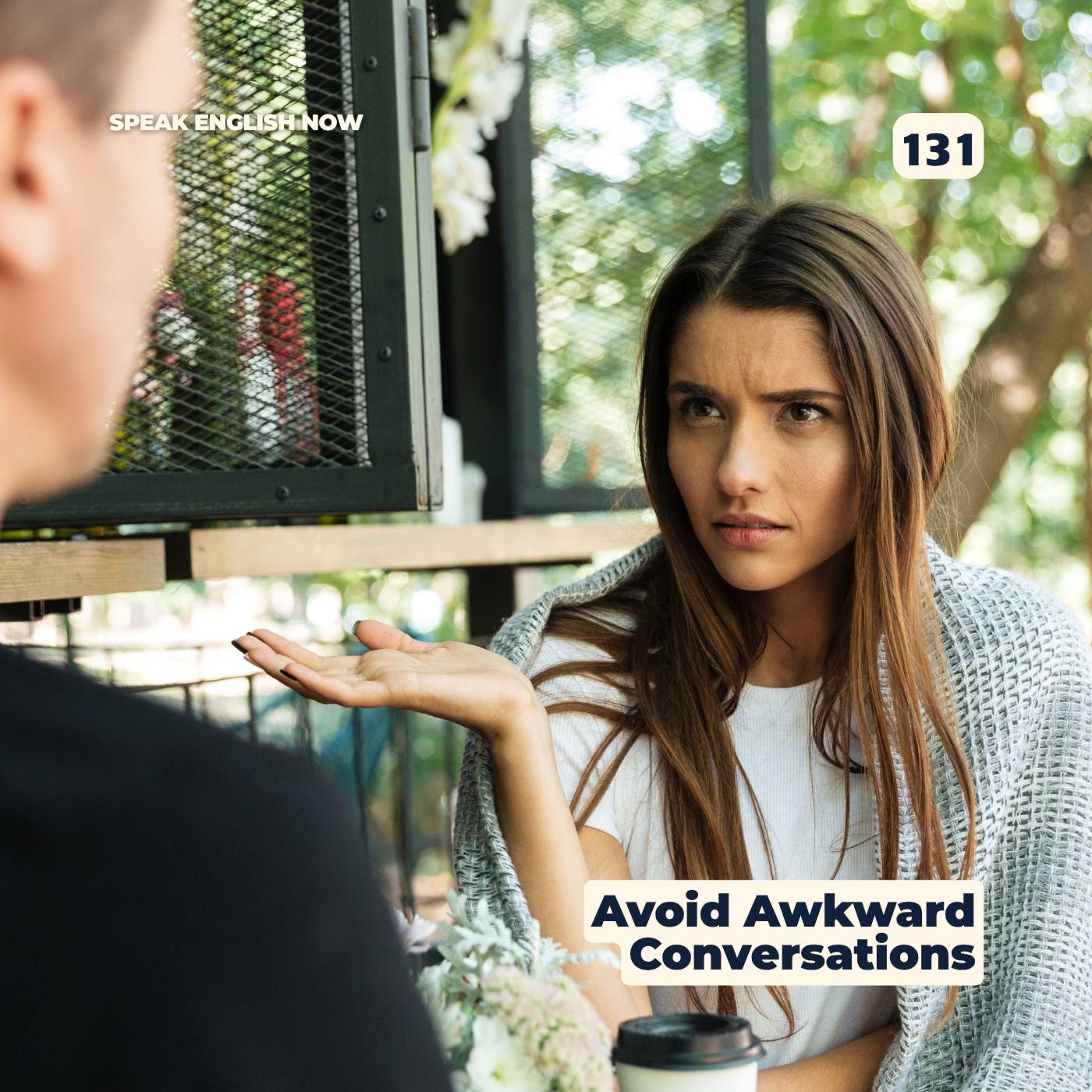 #131  How to avoid awkward conversations in English episode artwork