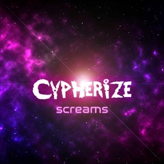 Cypherize - Screams [FREE]