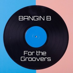 For the Groovers
