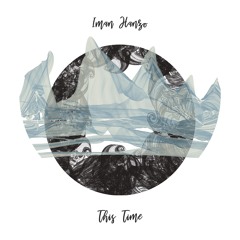 Iman Hanzo - This Time [trndmsk]