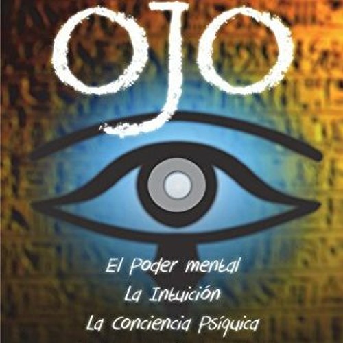 ACCESS PDF EBOOK EPUB KINDLE El Tercer Oj: Poder Mental, Intuición y Conciencia PsÍquIica (Spanish
