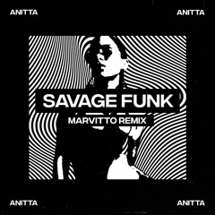 Savage Funk (Marvitto Remix) PREVIEW ** FREE DOWNLOAD FULL VERSION **