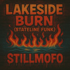 Lakeside Burn (Stateline Funk)
