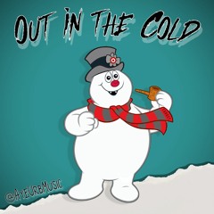 Out In The Cold - (Prod. by Notorious Urb)