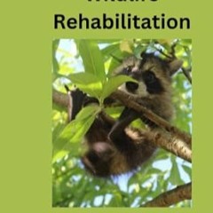 [download] pdf Getting Started in Wildlife Rehabilitation Volume 1