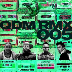 #QDM #RMX #005 TRAP [TWISTED INSANE - ADSIZ(TB) - Дайджест - HIDRA ]