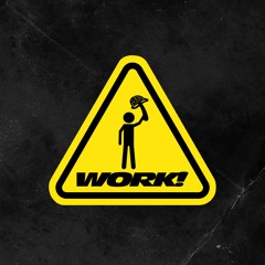 Work! (Original)