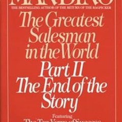 PDF [READ] 💖 The Greatest Salesman in the World, Part 2: The End of the Story