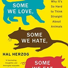 Get PDF EBOOK EPUB KINDLE Some We Love, Some We Hate, Some We Eat [Second Edition]: W