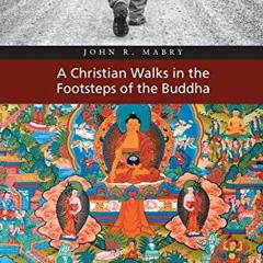 ( oIG ) A Christian Walks in the Footsteps of the Buddha by  John R. Mabry ( 18p )