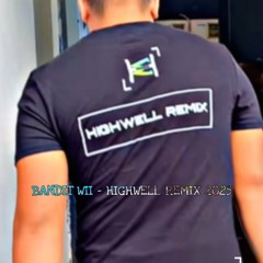 BANDIT WII [HIGHWELL REMIX] 2025