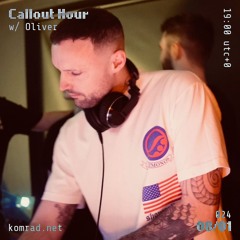 Callout Hour 006 w/ Oliver