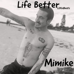 Life Better (Prod. LitKidBeats)