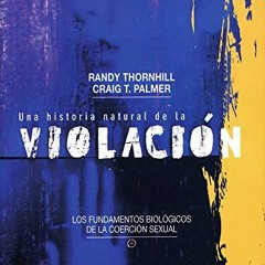 View EPUB 🗸 Una Historia Natural De La Violación (El Ojo Infalible) (Spanish Edition