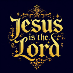Jesus is the Lord