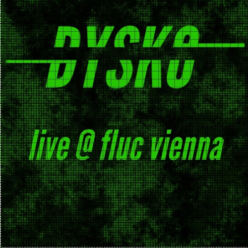 DYSKO MYXTAPE live @ fluc Vienna Part 2