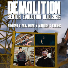3 hour onlybass Demolition Set sraj.musc x Shanks x Motrick x Sonus99 played at Sektor 18.10.2025