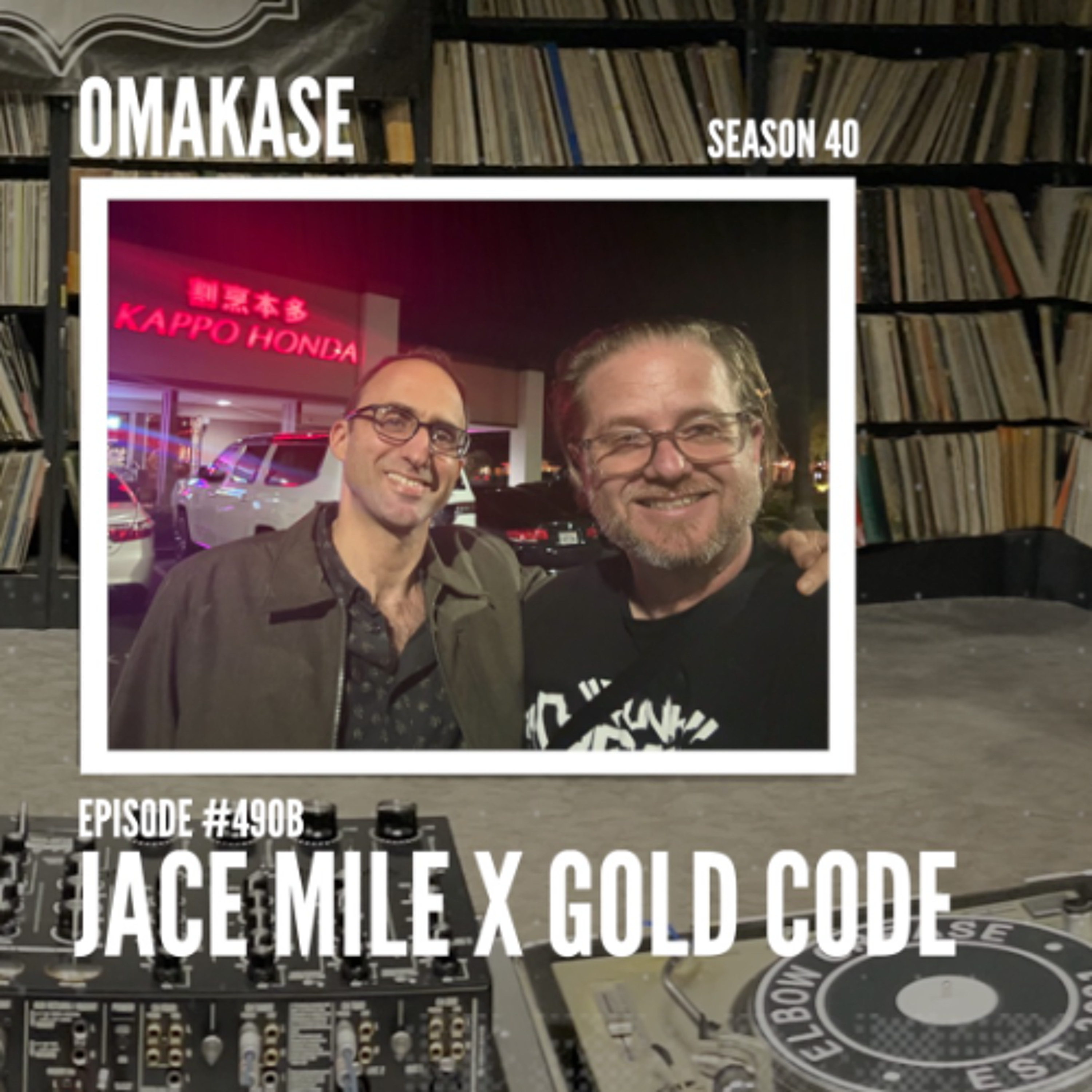 OMAKASE 490b, JACE MILE x GOLD CODE episode artwork
