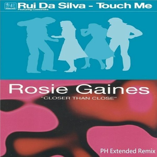 Rui Da Silva Vs Rosie Gaines - Closer Touch  (PH Extended Remix)