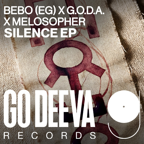 BEBO (EG) x Melosopher x G.O.D.A. "Silence Ep"