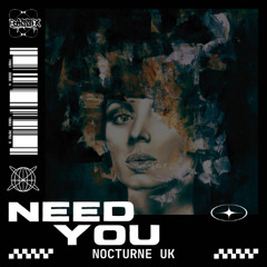 [BSX004] Nocturne Uk - Need You