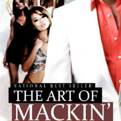 [DOWNLOAD] EPUB 💕 The Art of Mackin' by  Tariq "King Flex" Nasheed [EBOOK EPUB KINDL