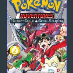 #^R.E.A.D ✨ Pokémon Adventures: Heart Gold & Soul Silver, Vol. 2     Paperback – November 5, 2013