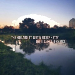 The Kid Laroi ft. Justin Bieber - Stay (Nitti Gritti Remix)
