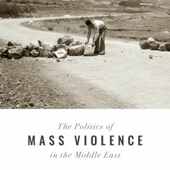 The Politics of Mass Violence | Laura Robson