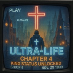 ULTRA-LIFE-Chapter 4(King Status Unlocked) Holy Fire Mix