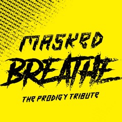 "Breathe" (The Prodigy Tribute)