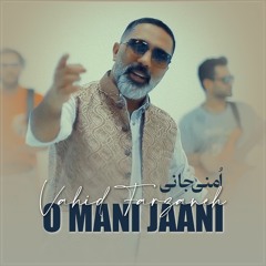 Vahid Farzaneh - O Mani Jaani