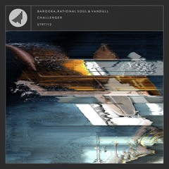 Barooka, Rational Soul & Vandull - Challenger