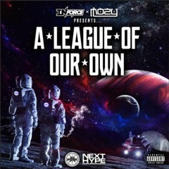 INFORCE & MOZY  - A - LEAGUE OF OUR OWN