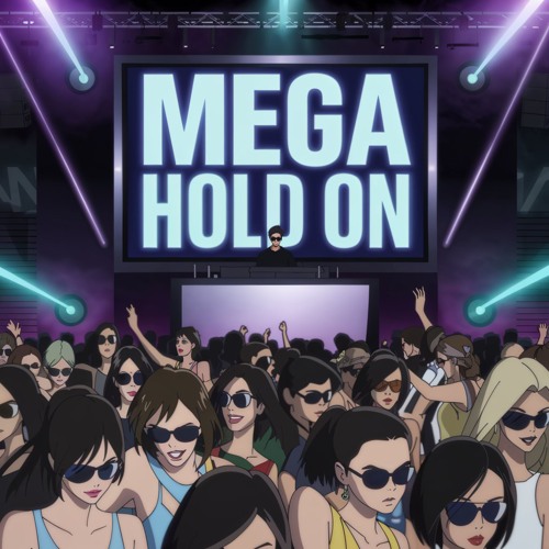 MEGA HOLD ON