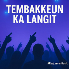 Tembakkeun Ka Langit | Manyao Indo x West Mix - Laurentiusjl