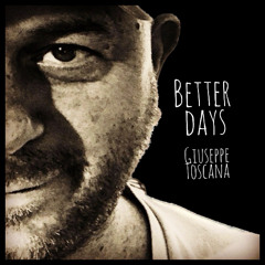 Better Days (Extended Mix) Giuseppe Toscana