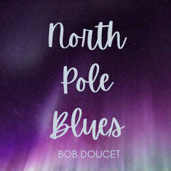 North Pole Blues