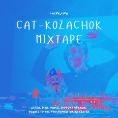 Cat-Kozachok Mixtape by Lucky Liza